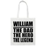William The Dad The Hero The Legend - Tote Bag White
