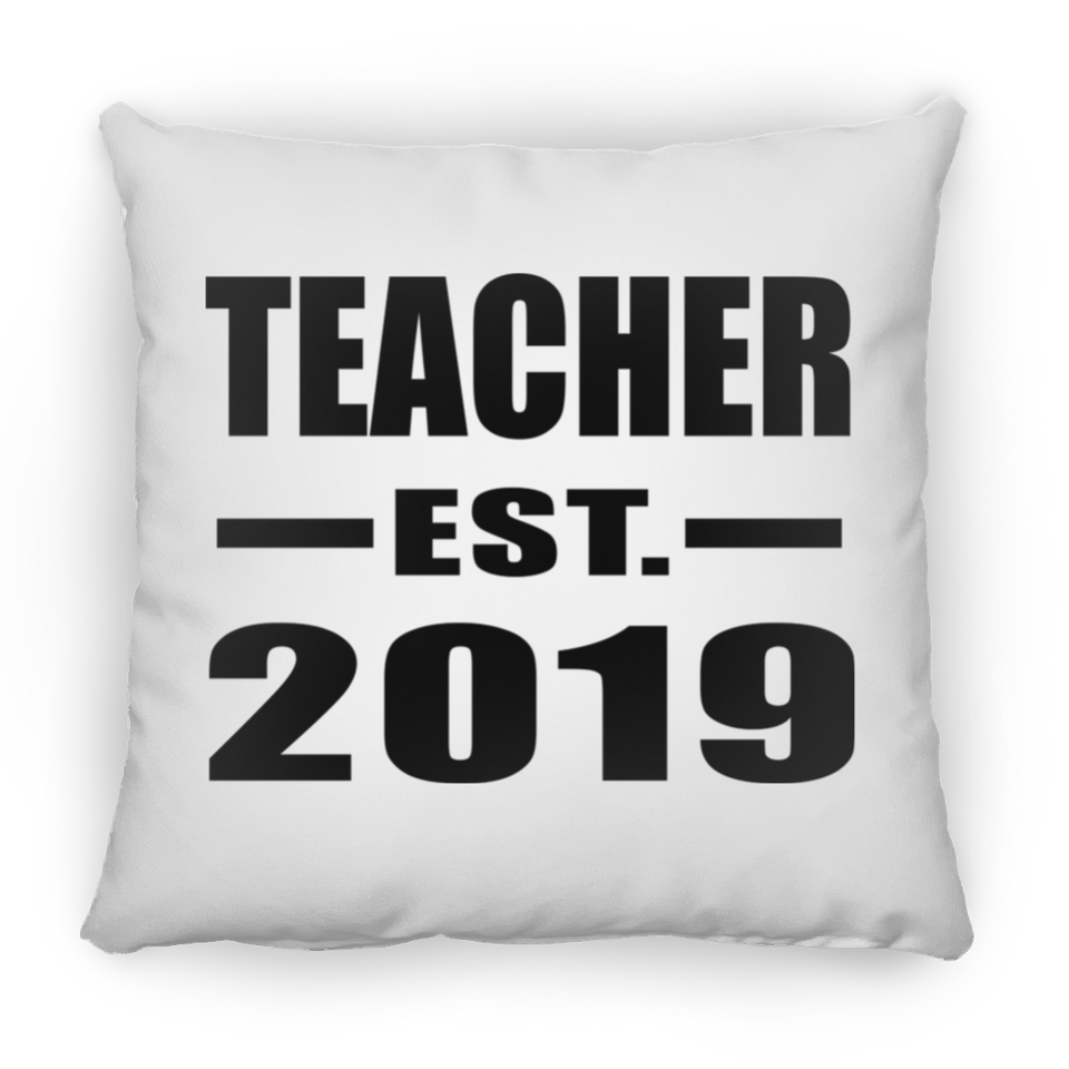 Teacher Established EST. 2019 - Throw Pillow