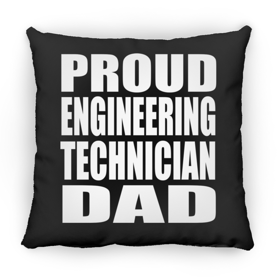 Proud Engineering Technician Dad - Throw Pillow Black