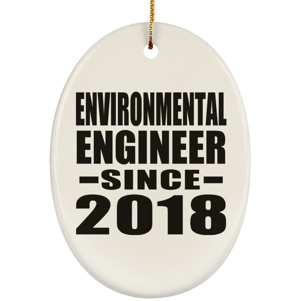 Environmental Engineer Since 2018 - Oval Ornament