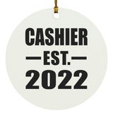 Cashier Established EST. 2022 - Circle Ornament