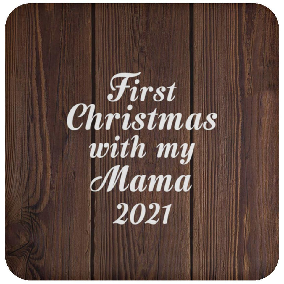 First Christmas With My Mama 2021 - Drink Coaster D