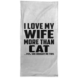 I Love My Wife More Than Cat - Hand Towel
