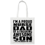 Proud Nurse Dad Of Awesome Son - Tote Bag White