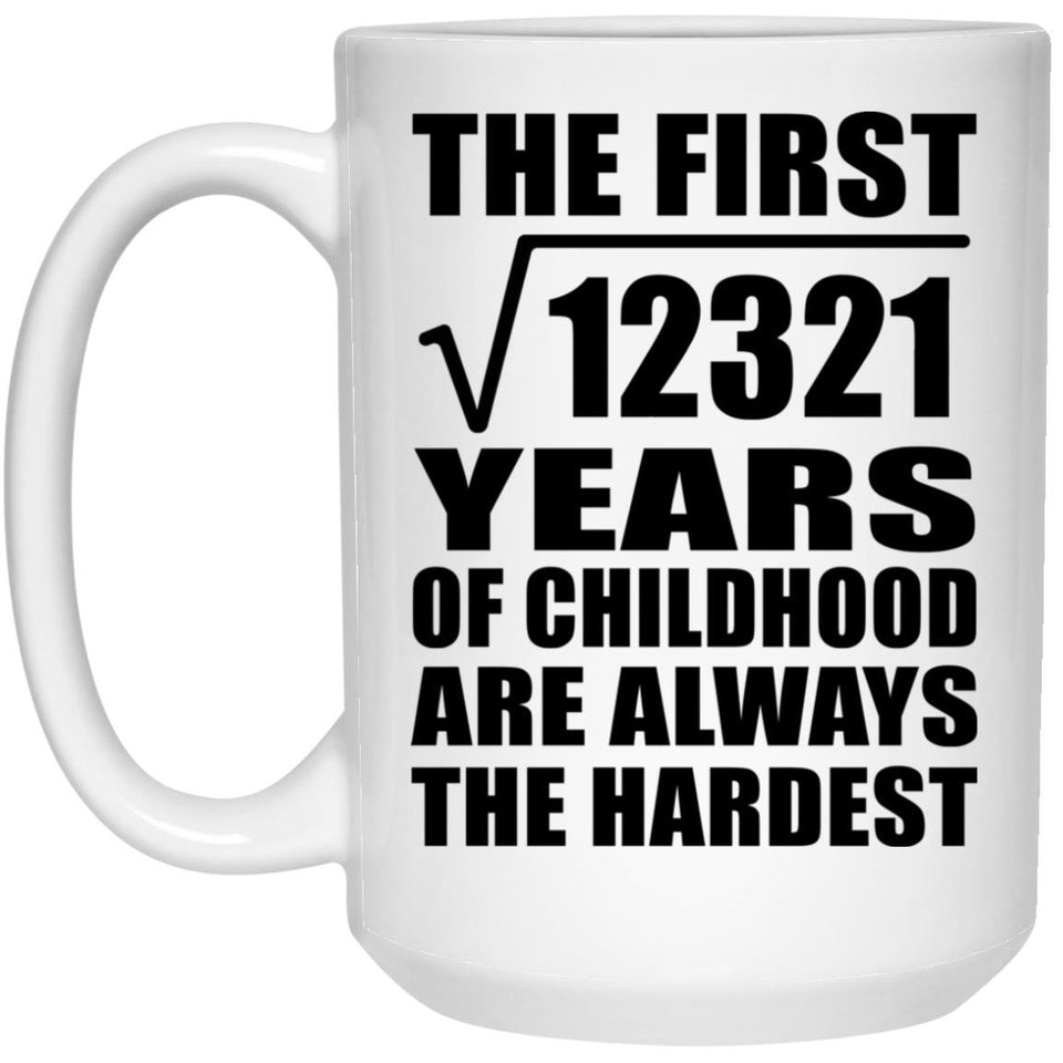111th Birthday Square Root of 12321 Years of Childhood - 15oz Coffee Mug