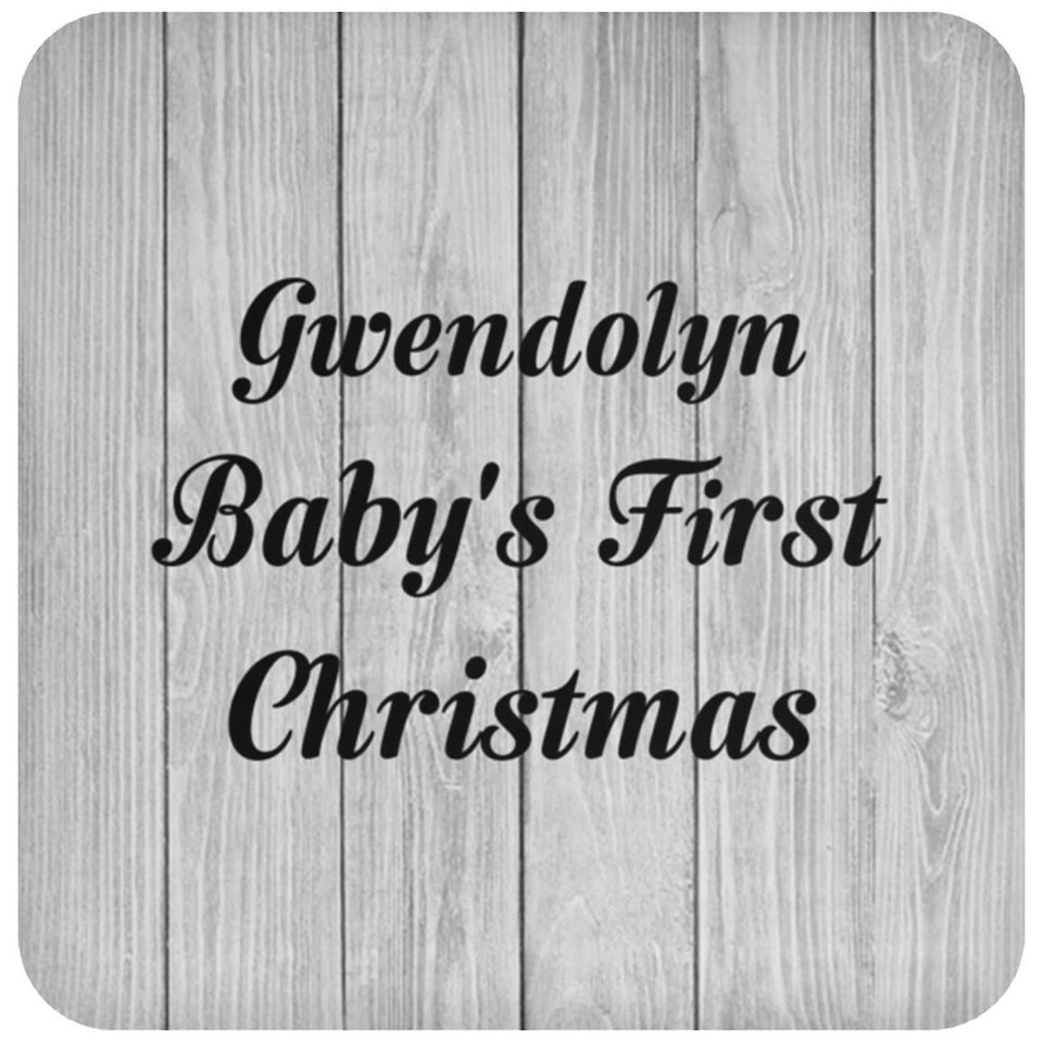 Gwendolyn Baby's First Christmas - Drink Coaster F