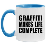 Graffiti Makes Life Complete - 11oz Accent Mug Blue