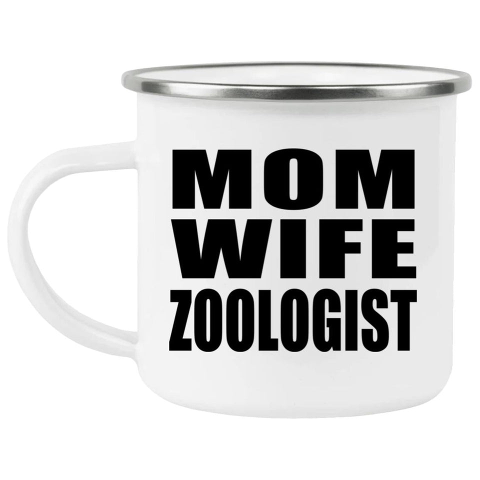 Mom Wife Zoologist - 12oz Camping Mug