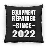 Equipment Repairer Since 2022 - Throw Pillow Black