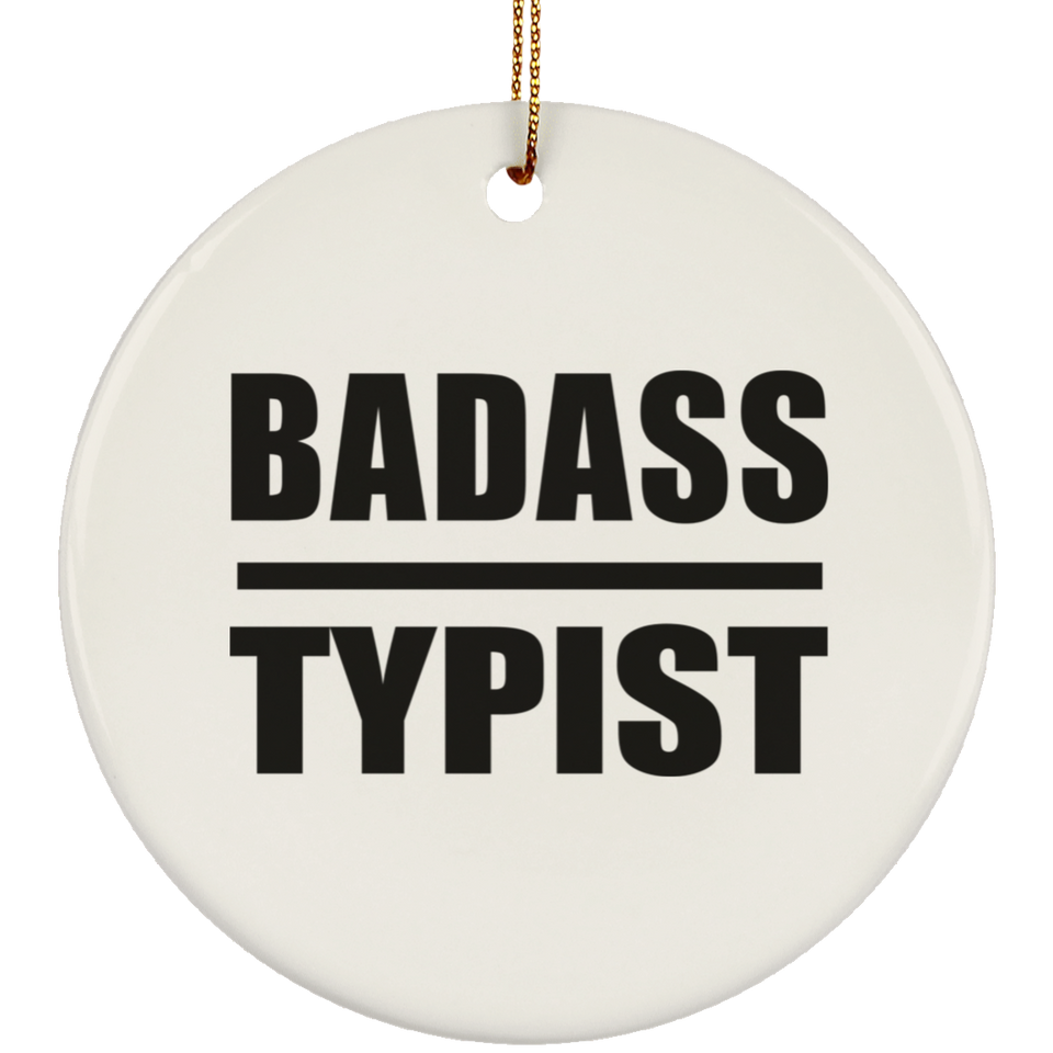Badass Typist - Circle Ornament