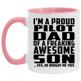 Proud Pilot Dad Of Awesome Son - 11oz Accent Mug Pink