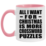 All I Want For Christmas Is More Crossword Puzzles - 11oz Accent Mug Pink
