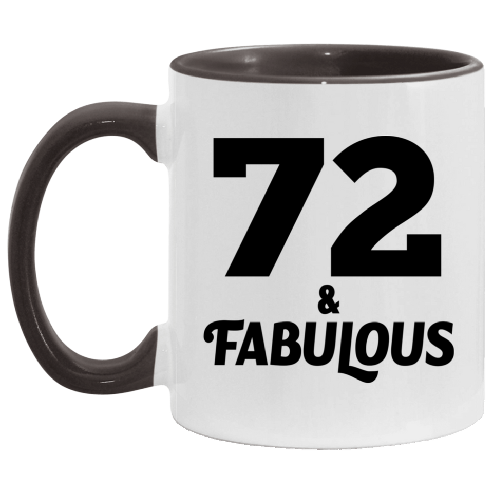 72nd Birthday 72 & Fabulous - 11oz Accent Mug Black