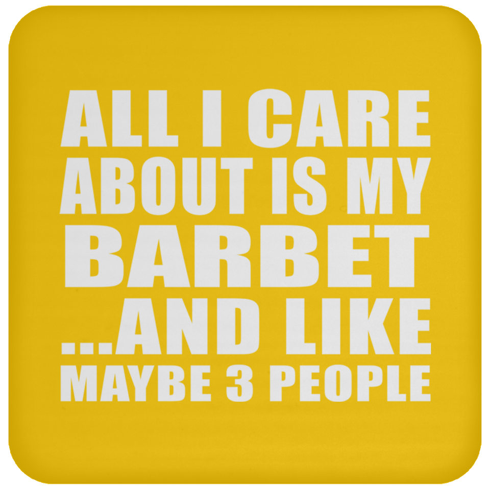 All I Care About Is My Barbet - Drink Coaster