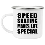 Speed Skating Makes Life Special - 12oz Camping Mug