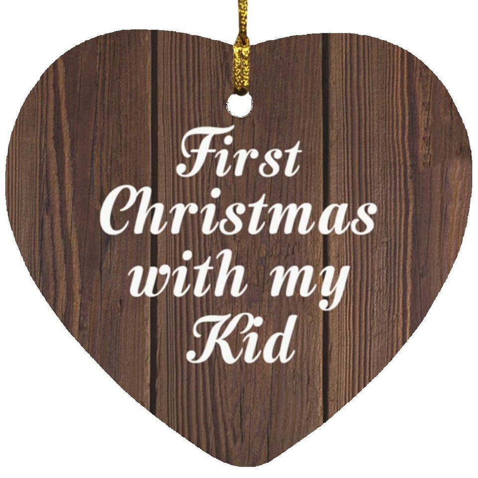 First Christmas With My Kid - Heart Ornament D