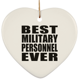 Best Military Personnel Ever - Heart Ornament