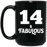 14th Birthday 14 & Fabulous - 15oz Coffee Mug Black