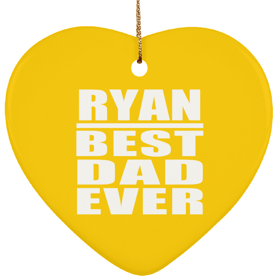 Ryan Best Dad Ever - Heart Ornament