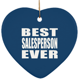 Best Salesperson Ever - Heart Ornament