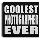 Coolest Photographer Ever - Canvas Square