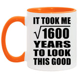 40th Birthday Took Square Root of 1600 Years To Look Good - 11oz Accent Mug Orange