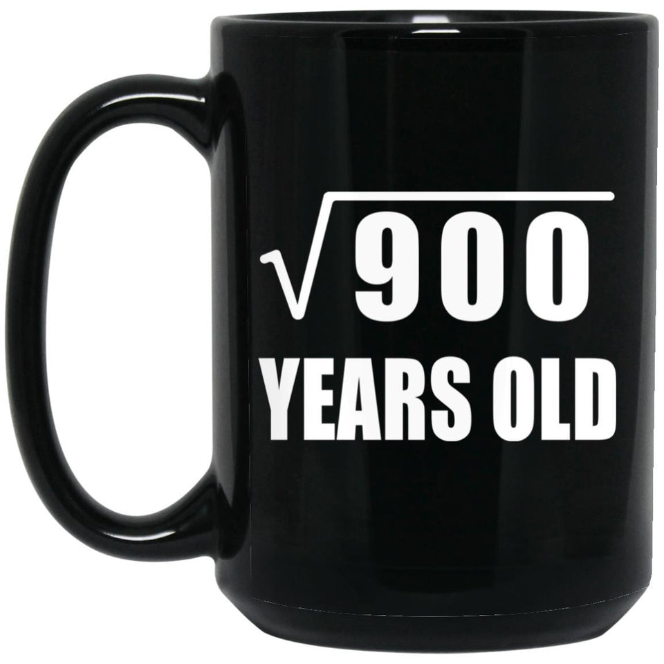 30th Birthday Square Root of 900 Years Old - 15oz Coffee Mug Black