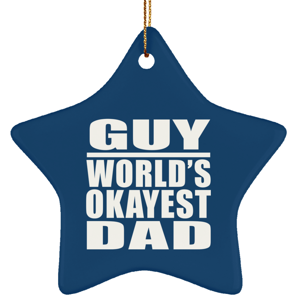 Guy World's Okayest Dad - Star Ornament