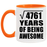 69th Birthday Square Root of 4761 Years of Being Awesome - 11oz Accent Mug Orange