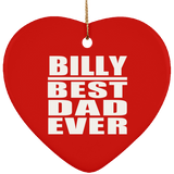 Billy Best Dad Ever - Heart Ornament