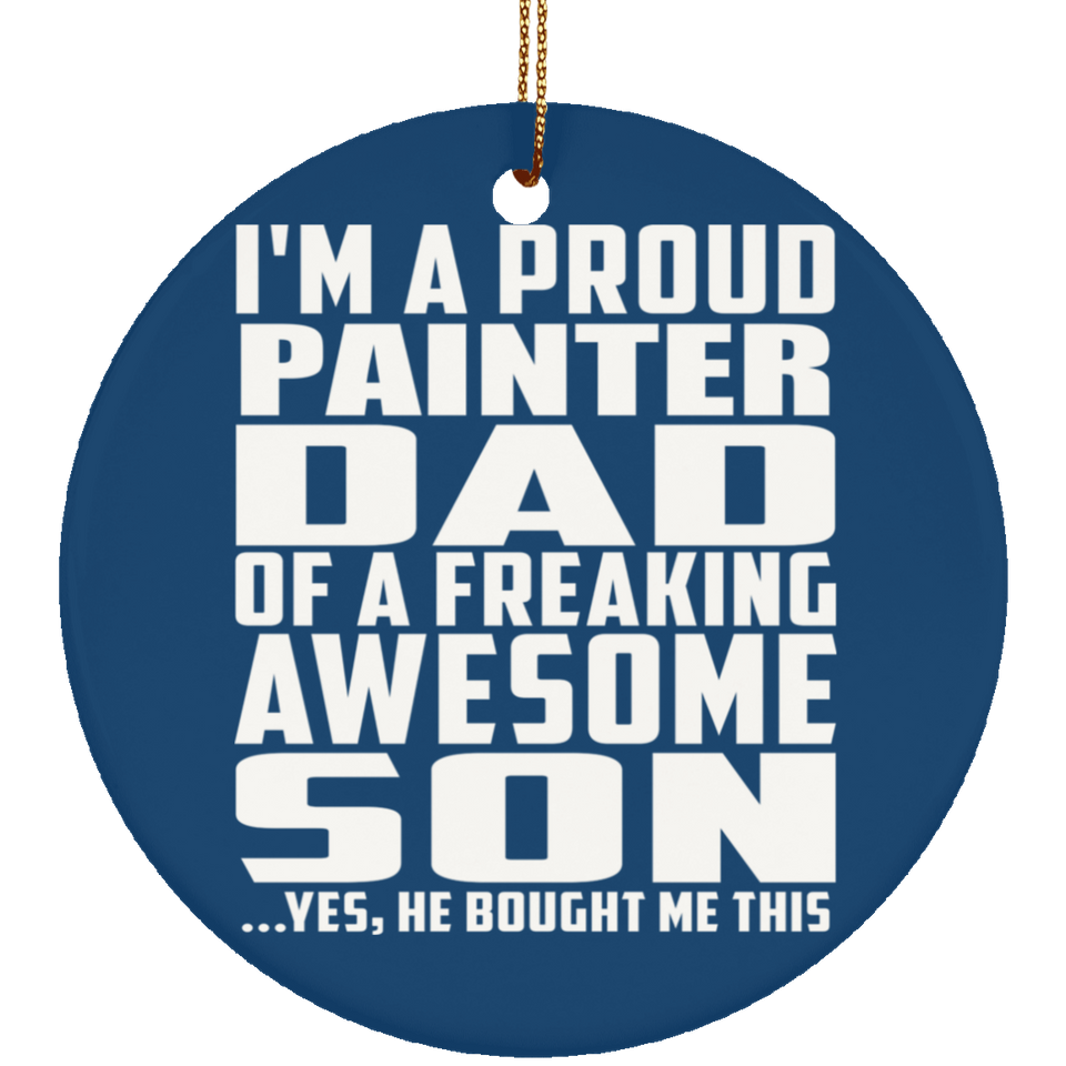 Proud Painter Dad Of Awesome Son - Circle Ornament