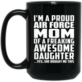 Proud Air Force Mom Of Awesome Daughter - 15 Oz Coffee Mug Black
