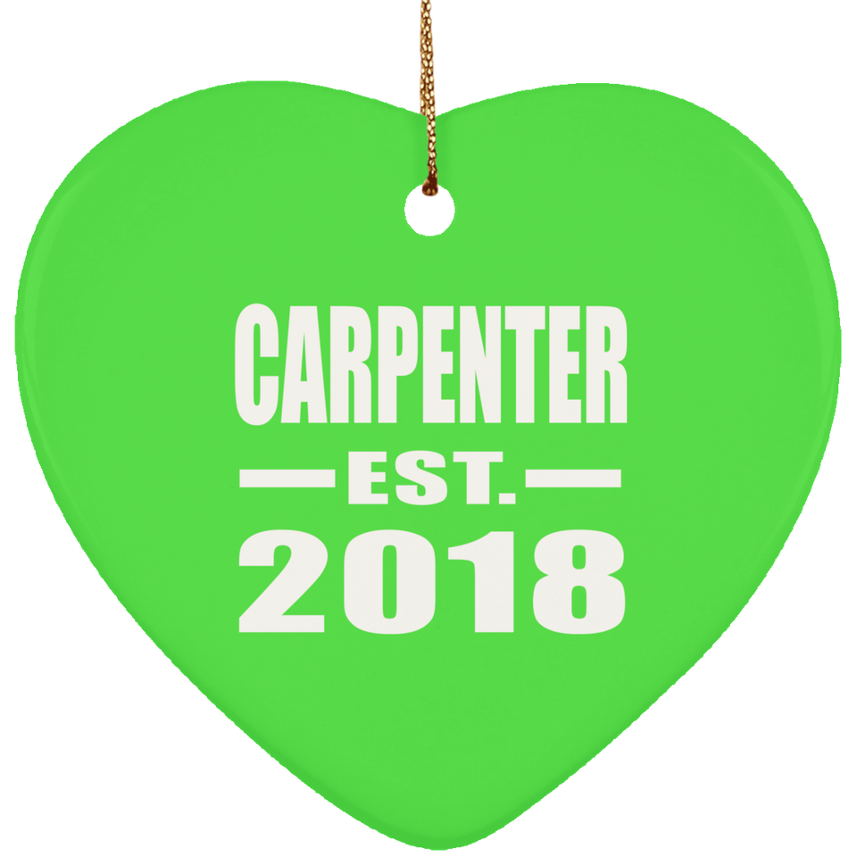 Carpenter Established EST. 2018 - Heart Ornament