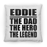 Eddie The Dad The Hero The Legend - Throw Pillow