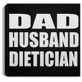 Dad Husband Dietician - Canvas Square
