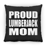 Proud Lumberjack Mom - Throw Pillow Black