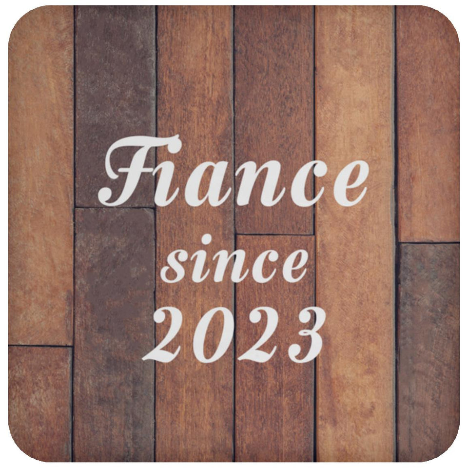 Fiance Since 2023 - Drink Coaster E