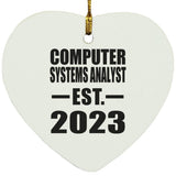 Computer Systems Analyst Established EST. 2023 - Heart Ornament