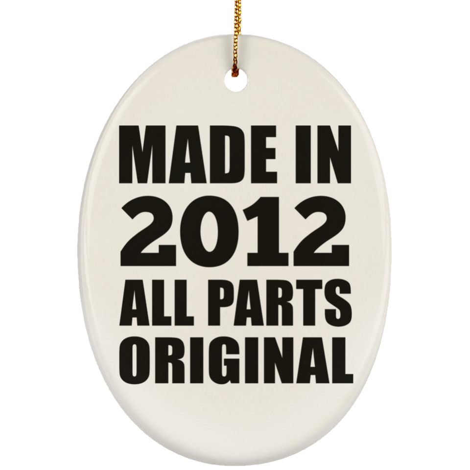 12th Birthday Made in 2012 All Parts Original - Oval Ornament