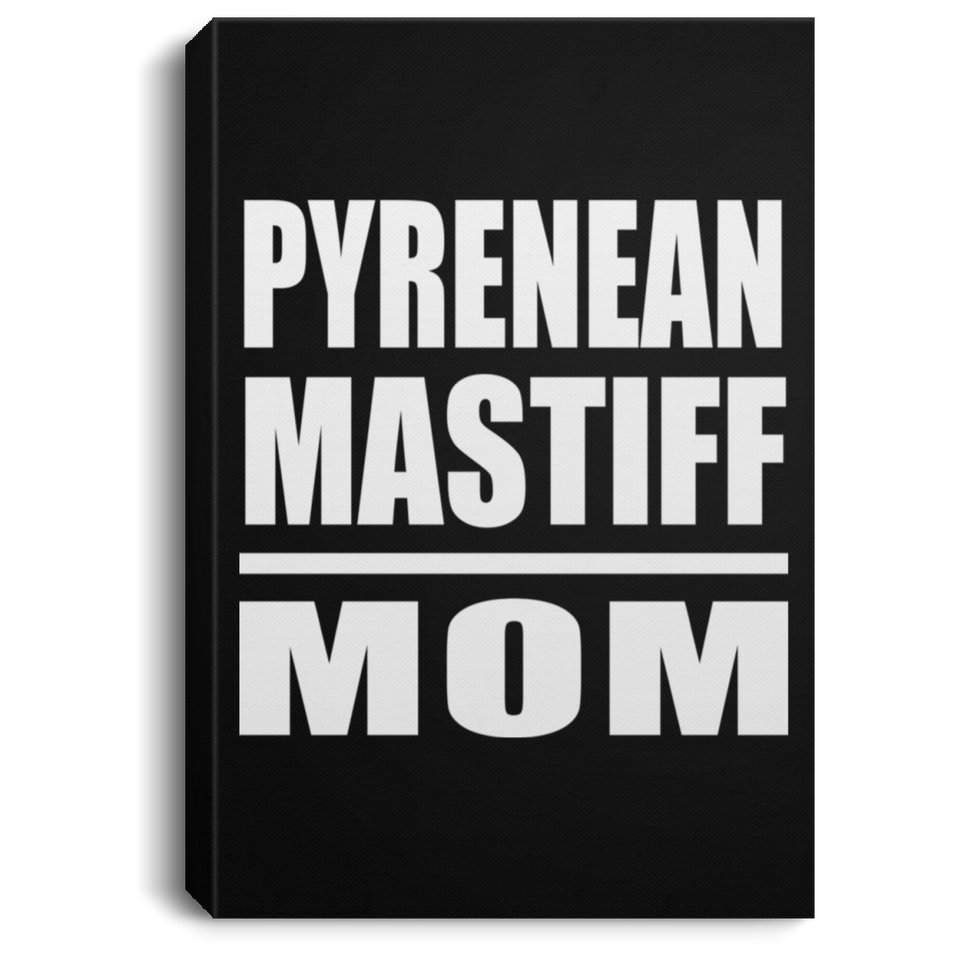 Pyrenean Mastiff Mom - Canvas Portrait