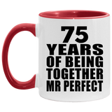 75th Anniversary 75 Years Of Being Mr Perfect - 11oz Accent Mug Red