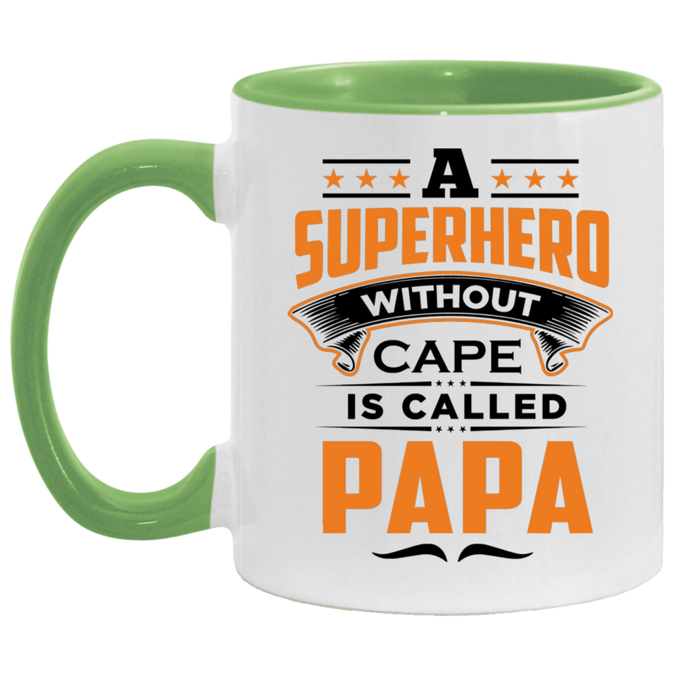 A Superhero Without Cape is Called Papa - 11oz Accent Mug Green