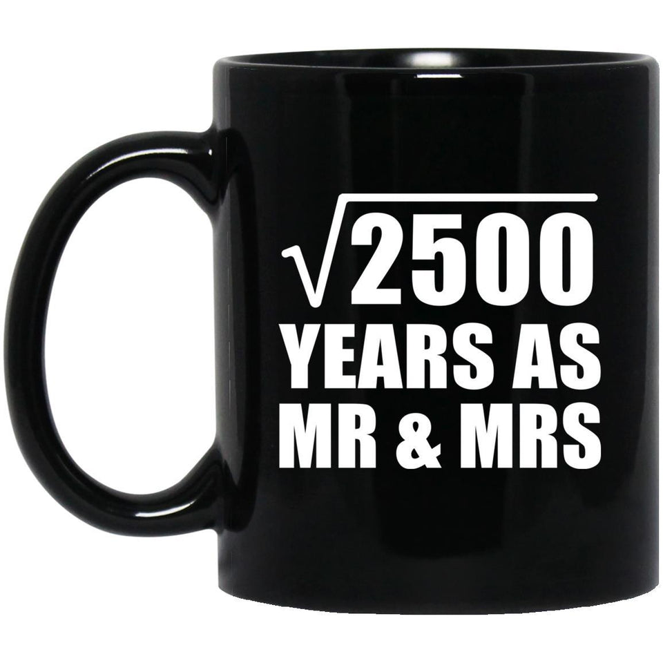 50th Anniversary Square Root of 2500 Years As Mr & Mrs - 11oz Coffee Mug Black