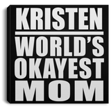 Kristen World's Okayest Mom - Canvas Square