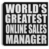 World's Greatest Online Sales Manager - Canvas Square