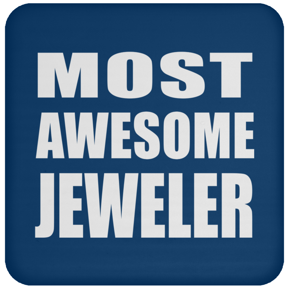 Most Awesome Jeweler - Drink Coaster