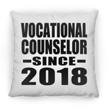 Vocational Counselor Since 2018 - Throw Pillow