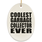 Coolest Garbage Collector Ever - Oval Ornament
