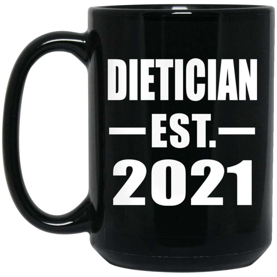 Dietician Established EST. 2021 - 15oz Coffee Mug Black