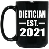 Dietician Established EST. 2021 - 15oz Coffee Mug Black